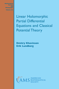 Linear Holomorphic Partial Differential Equations and Classical Potential Theory