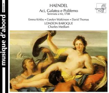 Charles Medlam, London Baroque - Handel: Aci, Galatea e Polifemo, 3 Sonates pour flute a bec et basse continue (1998)