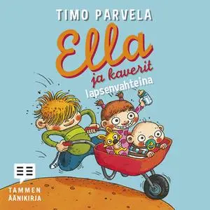 «Ella ja kaverit lapsenvahteina» by Timo Parvela