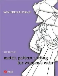 Metric Pattern Cutting for Women's Wear (5th edition) (repost)