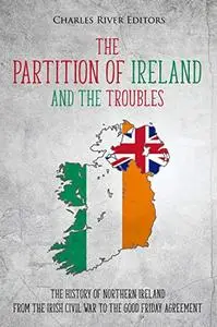 The Partition of Ireland and the Troubles