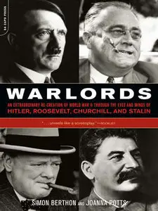 Warlords: An Extraordinary Re-creation of World War II through the Eyes and Minds of Hitler, Churchill, Roosevelt, Stalin (Rep)