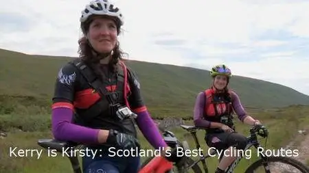 BBC - Kerry is Kirsty: Scotland's Best Cycling Routes Series 1 (2018)
