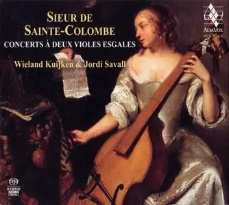 Jordi Savall & Wieland Kuijken - Sieur de Sainte-Colombe: Concerts a deux Violes Esgales (2011) {2CD Set Alia Vox AVSA9885}