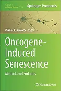 Oncogene-Induced Senescence: Methods and Protocols (Repost)