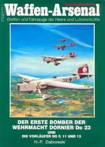 Der Erste Bomber der Wehrmacht Dornier Do 23 und die Vorlaufer Do F, 11 und 13 (Waffen-Arsenal Sonderband S-32)