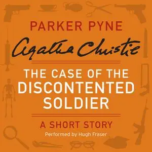 «The Case of the Discontented Soldier» by Agatha Christie