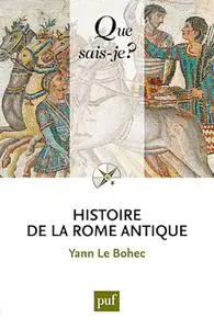 Yann Le Bohec, "Histoire de la Rome antique"