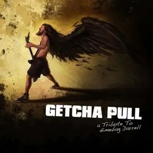 VA - Getcha Pull! A Tribute To Dimebag Darrell (2009)