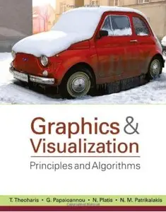 Graphics and Visualization: Principles & Algorithms [Repost]