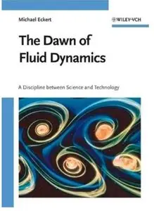 The Dawn of Fluid Dynamics: A Discipline Between Science and Technology [Repost]