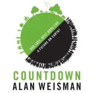 Countdown: Our Last, Best Hope for a Future on Earth? [Audiobook]