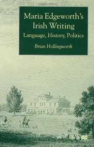 Brian Hollingworth, "Maria Edgeworths Irish Writing"