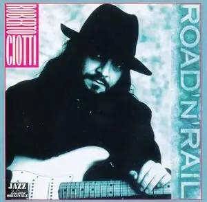 Roberto Ciotti - Road 'n' Rail (1992)