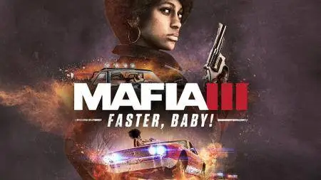 Mafia III: Faster, Baby! (2017)