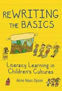 ReWRITING the Basics: Literacy Learning in Children's Cultures (Repost)