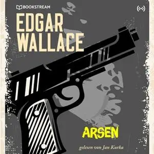 «Arsen» by Edgar Wallace