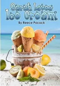 «Sarah Loves Ice Cream» by Reece Pocock