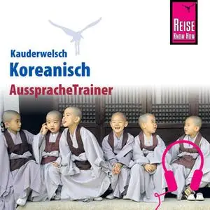 «Kauderwelsch AusspracheTrainer: Koreanisch» by Andreas Haubold,Dietrich Haubold