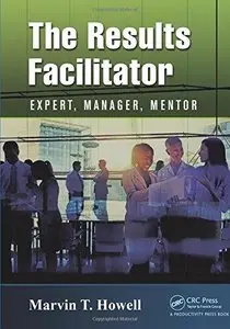 The Results Facilitator: Expert, Manager, Mentor (Repost)