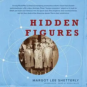 Hidden Figures: The Untold Story of the African-American Women Who Helped Win the Space Race [Audiobook]