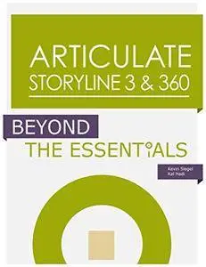 Articulate Storyline 3 & 360: Beyond the Essentials