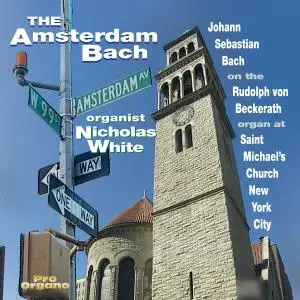 Nicholas White - The Amsterdam Bach (2019) FLAC