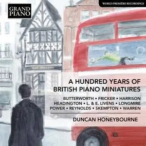 Duncan Honeybourne - A Hundred Years of British Piano Miniatures (2018)