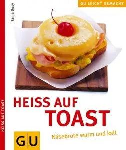 Heiss auf Toast