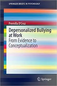 Depersonalized Bullying at Work: From Evidence to Conceptualization