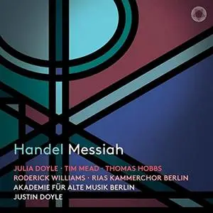 Justin Doyle, Akademie für Alte Musik Berlin, RIAS Kammerchor Berlin - Handel: Messiah (2020)