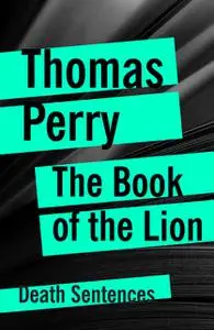 «The Book of the Lion» by Thomas Perry