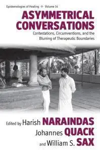 Asymmetrical Conversations: Contestations, Circumventions, and the Blurring of Therapeutic Boundaries