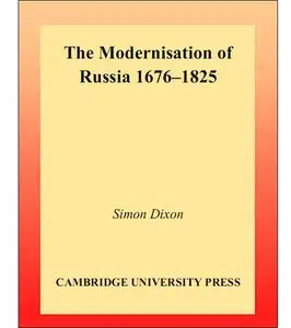 The Modernisation of Russia, 1676-1825