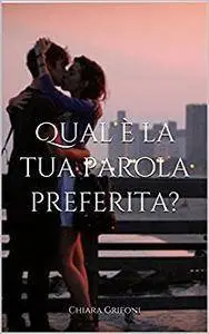 Chiara Grifoni - Qual è la tua parola preferita?