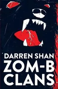 «ZOM-B Clans» by Darren Shan