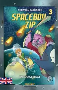 «Spaceboy Zip #3: The Space Race» by Christian Guldager