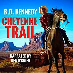 B.D. Kennedy - Cheyenne Trail: A Western