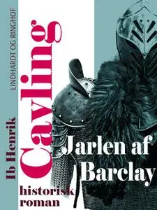 «Jarlen af Barclay» by Ib Henrik Cavling