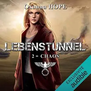 Oxanna Hope, "Chaos - Lebenstunnel 2"