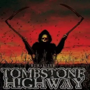 Tombstone Highway - Ruralizer (2013)