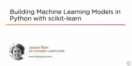 Building Machine Learning Models in Python with scikit-learn