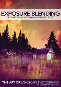 Exposure Blending The Complete Guide From Camera to Process