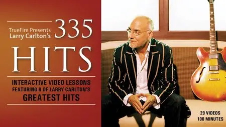 Truefire - Larry Carlton's 335 Hits [repost]