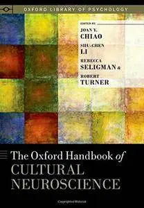 The Oxford Handbook of Cultural Neuroscience