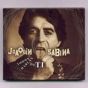 Joaquín Sabina - Todos hablan de ti - 2001