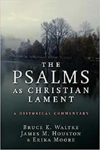 The Psalms as Christian Lament