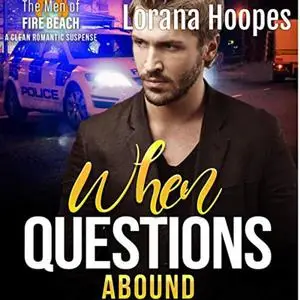 «When Questions Abound» by Lorana Hoopes