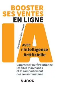 Booster ses ventes en ligne avec l'intelligence artificielle - Cédric Sibaud, Céline Patissier