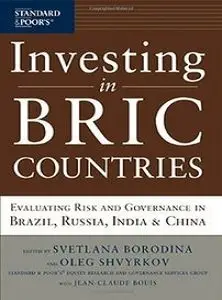 Investing in BRIC Countries: Evaluating Risk and Governance in Brazil, Russia, India, and China (repost)